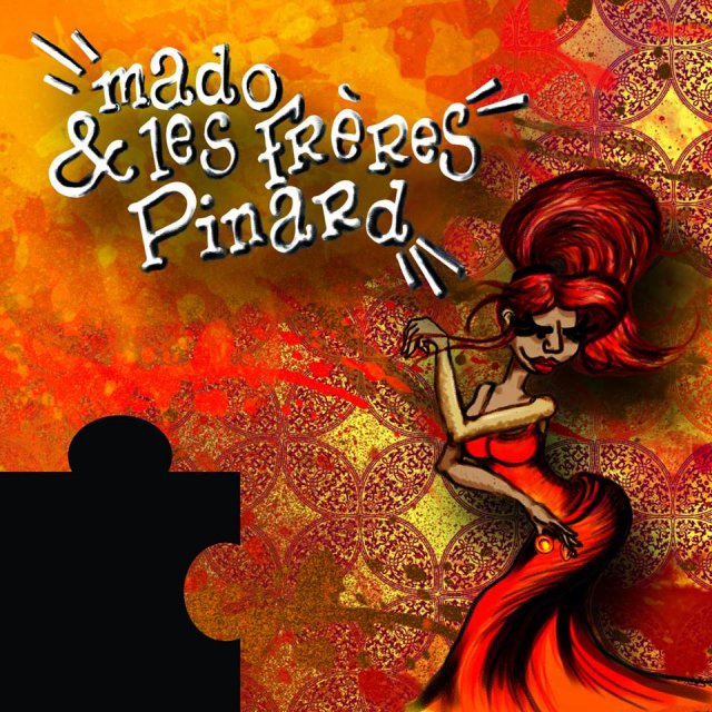 Mado et les frères Pinard