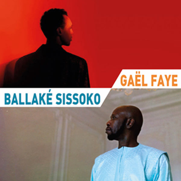 BALLAKE SISSOKO + GAEL FAYE