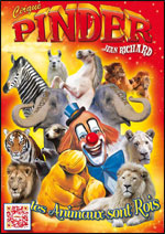 Cirque Pinder - Les Animaux sont Rois en tournée